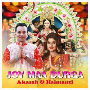 Akassh & Haimanti - Joy Maa Durga