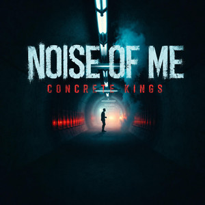 Concrete Kings by NOISE OF ME