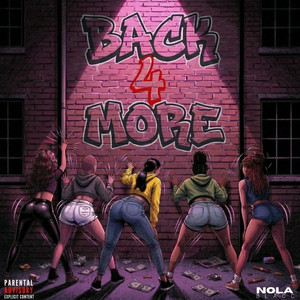 BACK 4 MORE by NOLA BLACC