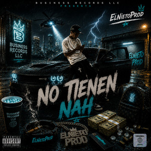 No Tienen Nah by ElNietoProd