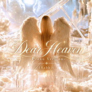 Dear Heaven - Piano Version by 4Rabbit