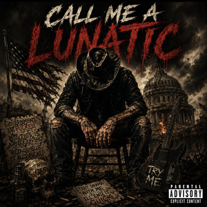 Call Me a Lunatic by Da Outsider