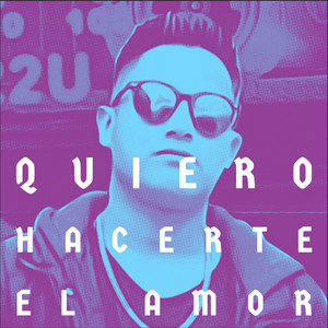 QUIERO HACERTE EL AMOR