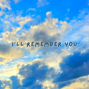 I'll Remember You by Ric Angel