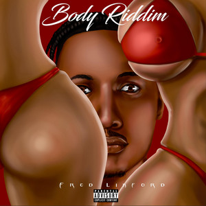 Body Riddim by Fred Linford