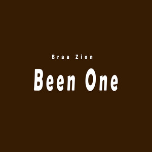 Braa Zion - Been One
