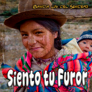 Siento Tu Furor by Banda Luz del Sendero