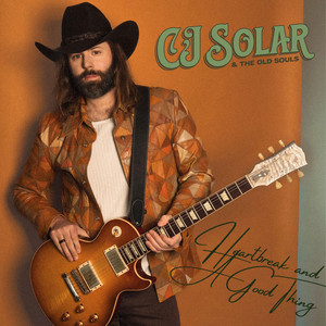 Heartbreak And A Good Thing by CJ Solar and The Old Souls, CJ Solar