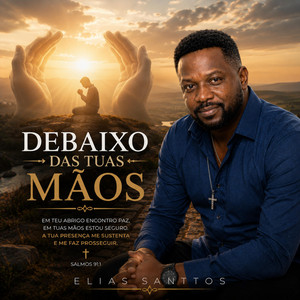 Debaixo Das Tuas Mãos by Elias Santtos