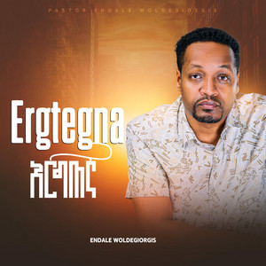 Endale Woldegiorgis - Ergtegna