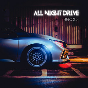 Berool — All Night Drive