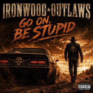 You Heard Me, Bitch (Outlaw Country Rap, Country Trap) by Ironwood Outlaws
