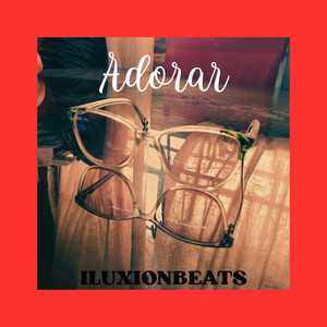 Adorar by ILUXIONBEATS