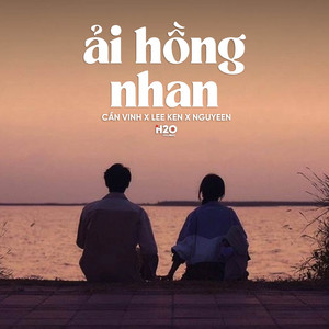 H2O Lofi, Cần Vinh & Lee Ken - Ải Hồng Nhan (Lofi Ver.)