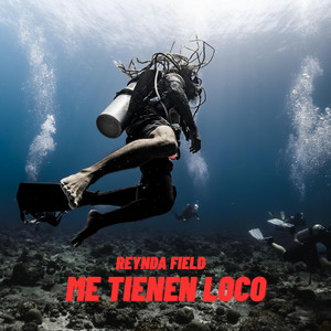 Me tienen loco by Reynda Field