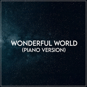 Wonderful World (Piano Version)