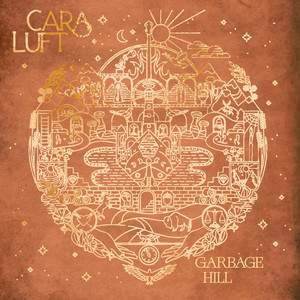 Garbage Hill by Cara Luft, John K. Samson