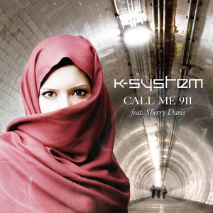 Call Me 911 (Radio Edit) [feat. Sherry Davis] by K-System, Sherry Davis
