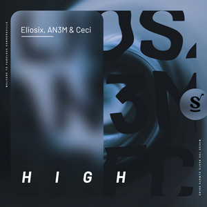 High by Eliosix, AN3M, Ceci