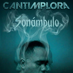 Sonámbulo by Cantimplora