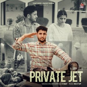 Private Jet by R Nait, Mix It Up