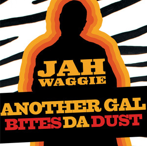 Another Gal Bites Da Dust - Short Radio Mix by Jah Waggie, Rah Digga