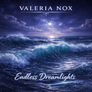 Endless Dreamlights by VALERIA NOX
