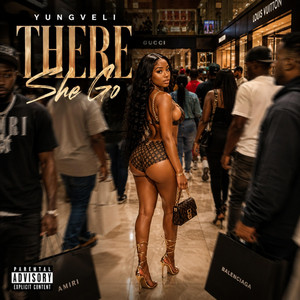 THERE SHE GO by YungVeli