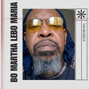 Vai Musica - Bo Martha Lebo Maria