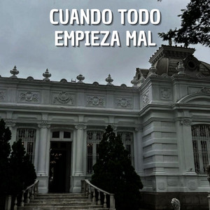 Cuando Todo Empieza Mal by North Street
