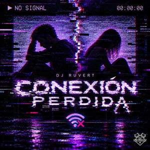 Conexión Perdida by DJ RUVERT