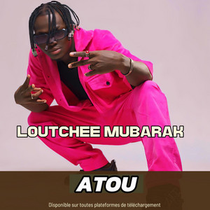 LOUTCHEE MUBARAK - ATOU