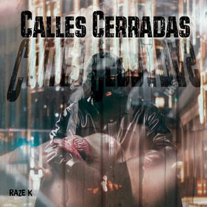 Calles Cerradas by Raze K