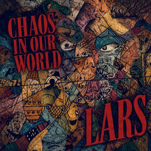 Chaos in our world by LARS