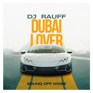 Dubai Lover by Dj Rauff