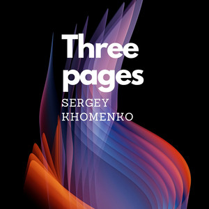 Sergey Khomenko — Three Pages