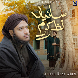 Ahmad Raza Attari - Saiyan Nazar Karam