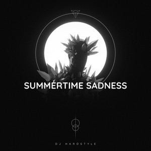 DJ Hardstyle - Summertime Sadness - Hardstyle (Slowed + Reverb)