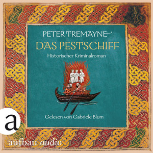 Das Pestschiff [Schwester Fidelma ermittelt, Band 33 (Ungekürzt)]