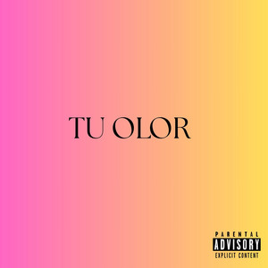 TU OLOR by Lowkey67