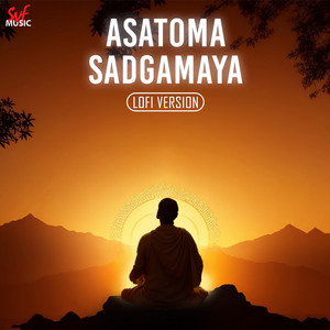 Asatoma Sadgamaya - LoFi by Arijit Singh