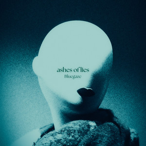 ashes of lies by Bluegaze