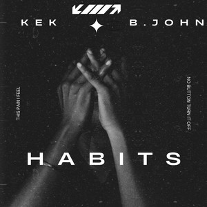 Habits by Kek, b.john