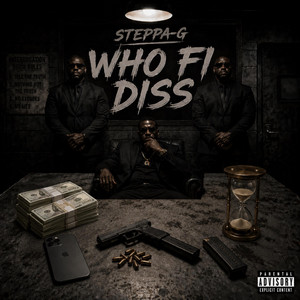 Who Fi Diss by Steppa-G