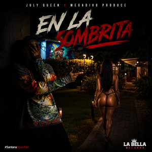 EN LA SOMBRITA by July Queen, Megadivo Produce