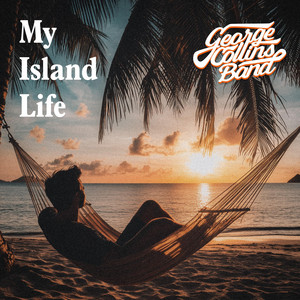 My Island Life by George Collins Band
