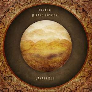Layali Dub by Youthie, Kino Doscun