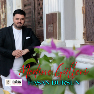 Hasan Dursun - Medine Gülleri