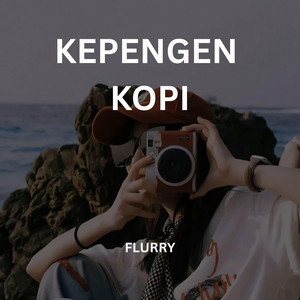 Flurry - kepengen kopi