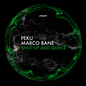 Shut Up and Dance by Peku, Marco Bane